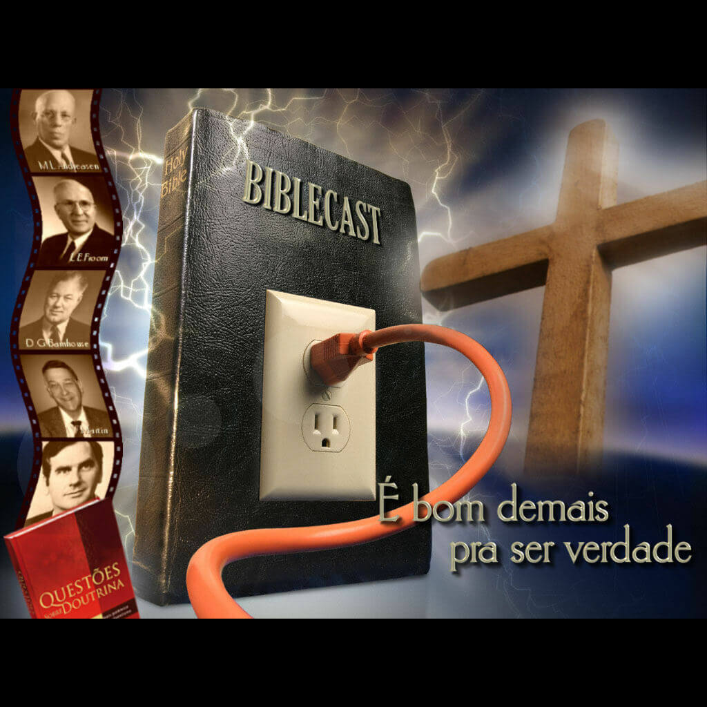 BibleCast #3a – É bom demais pra ser verdade!