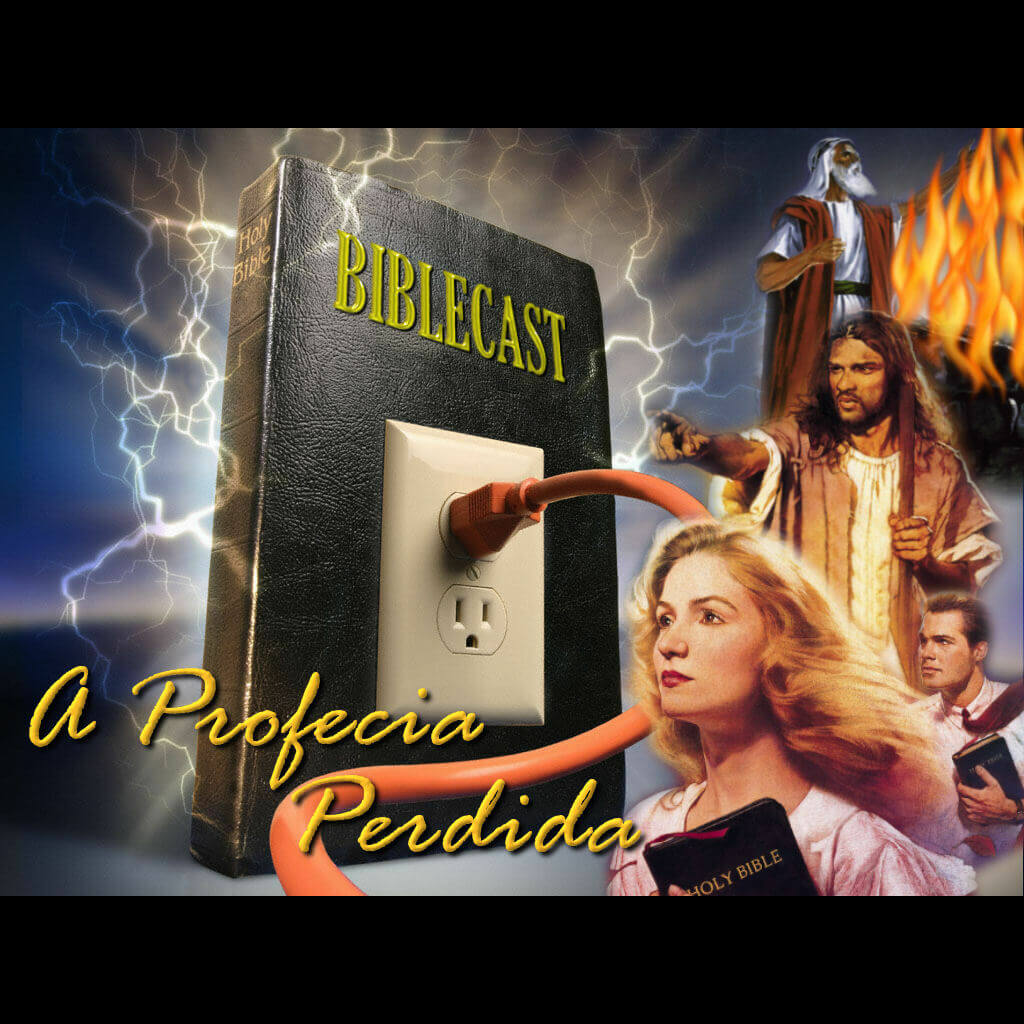 BibleCast #5 – A Profecia perdida!
