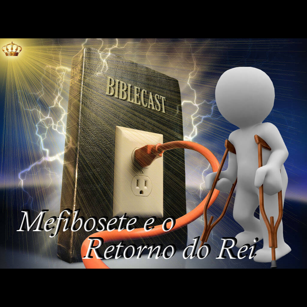 BibleCast #34 – Série Personagens: O Retorno do Rei