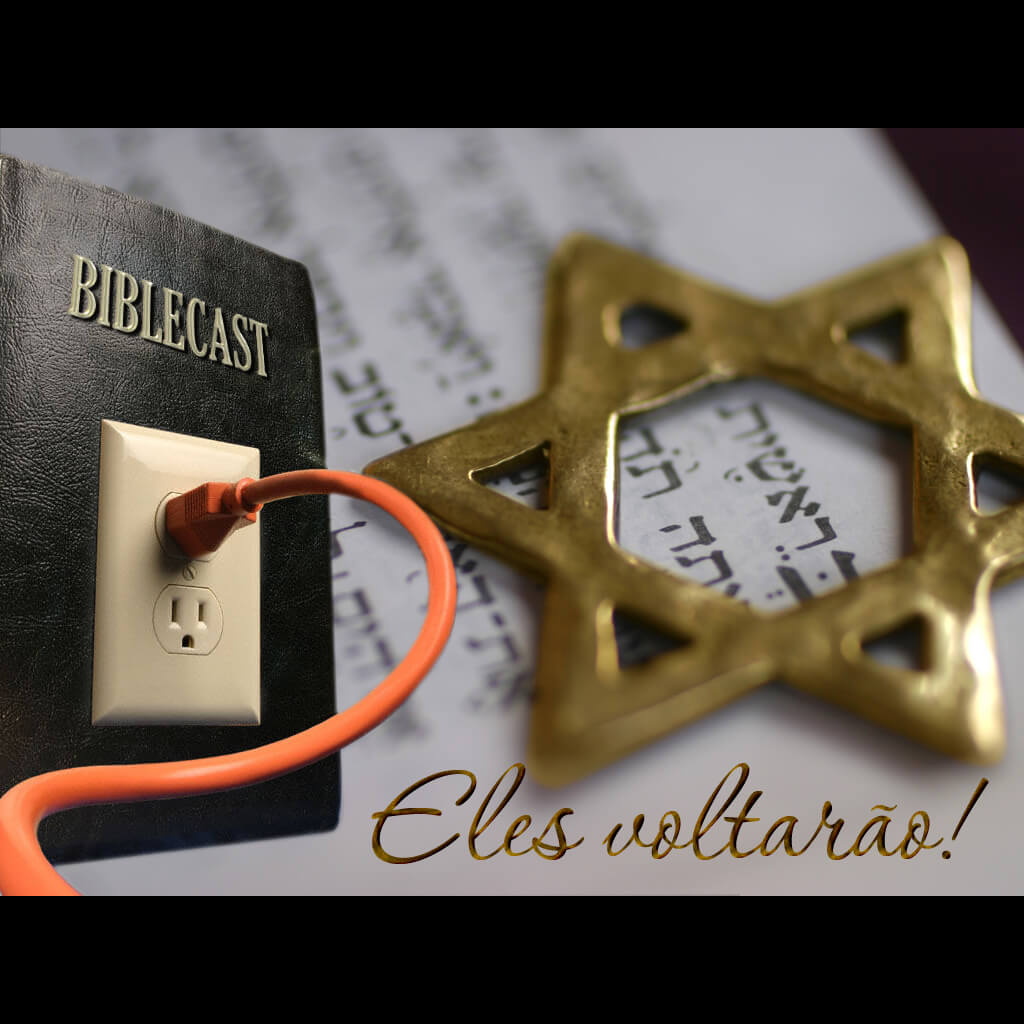 BibleCast #40 – Série "Fator Melquisedeque": Eles Voltarão!