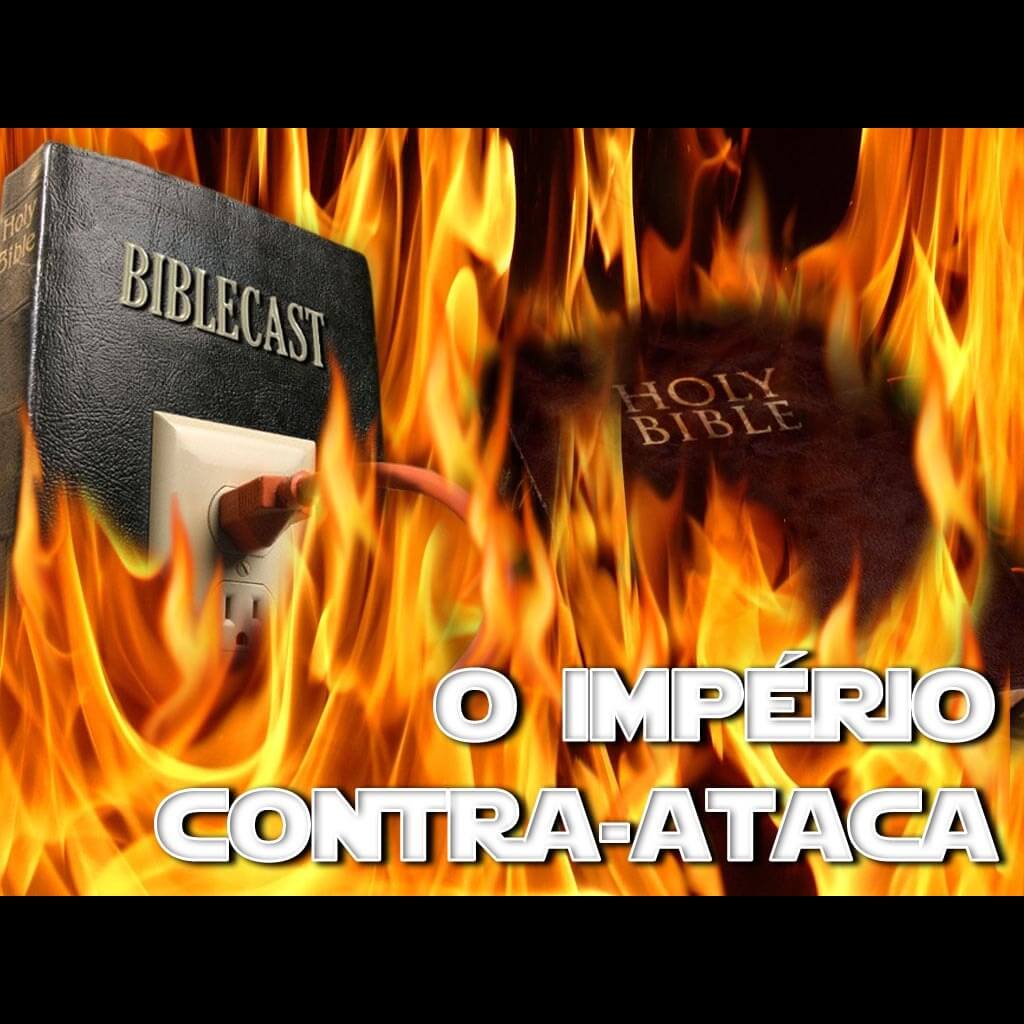 BibleCast #61 – O Império Contra-Ataca