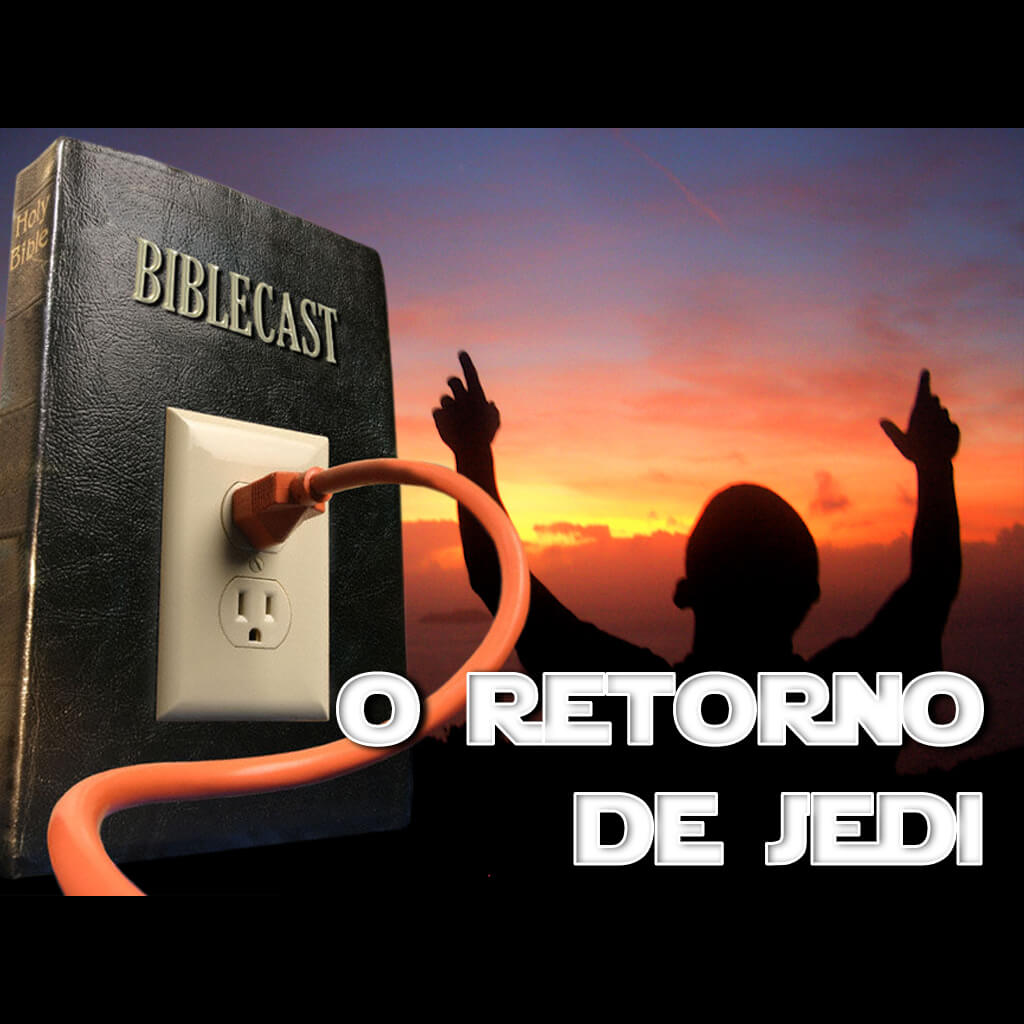 BibleCast #62 – O Retorno de Jedi