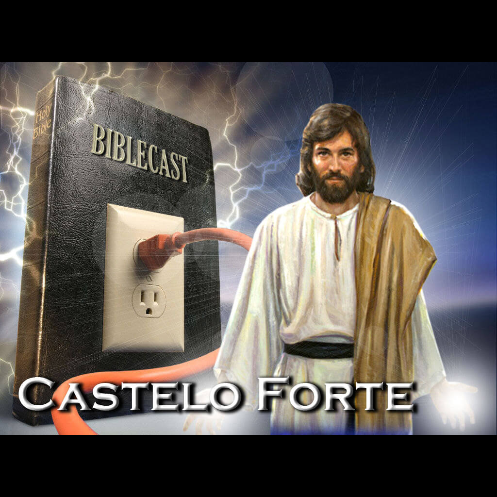 BibleCast #66 – Castelo Forte