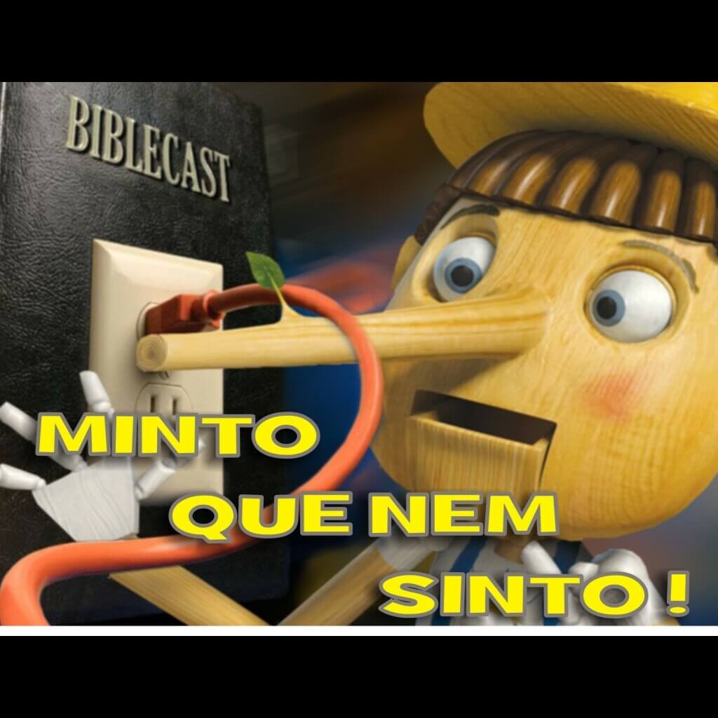 BibleCast #76 e 1/2 – Minto que nem sinto