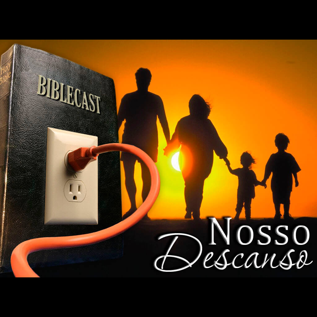 BibleCast #78 – Série "O Sétimo Dia": Nosso Descanso