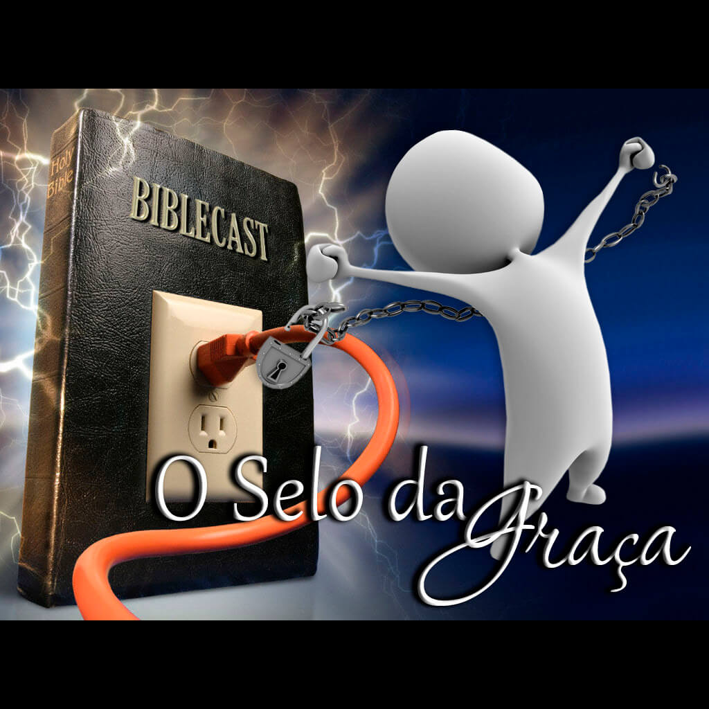 BibleCast #81 – Série "O Sétimo Dia": O Selo da Graça