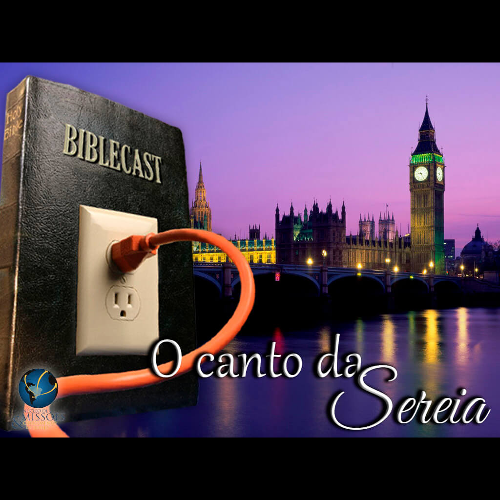 BibleCast #85 – O Canto da Sereia
