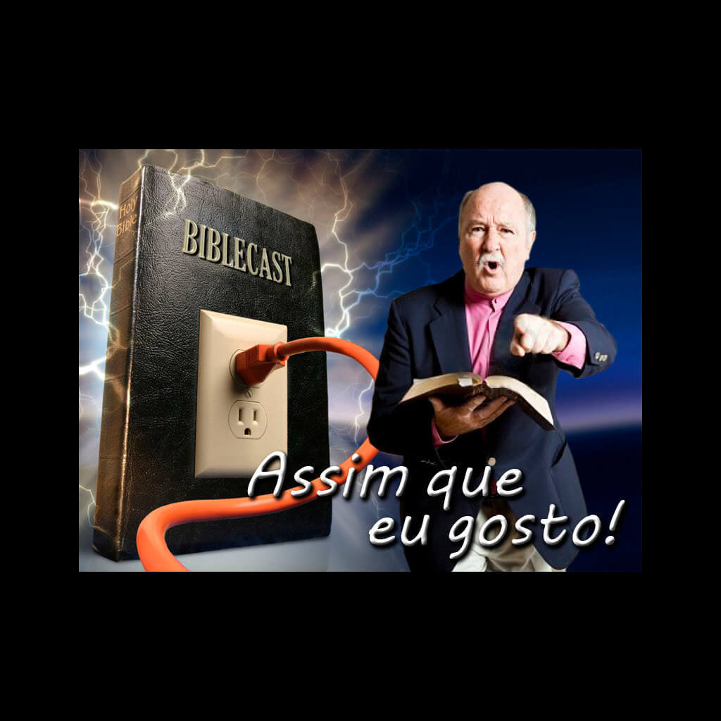 BibleCast #93 – Assim que eu gosto