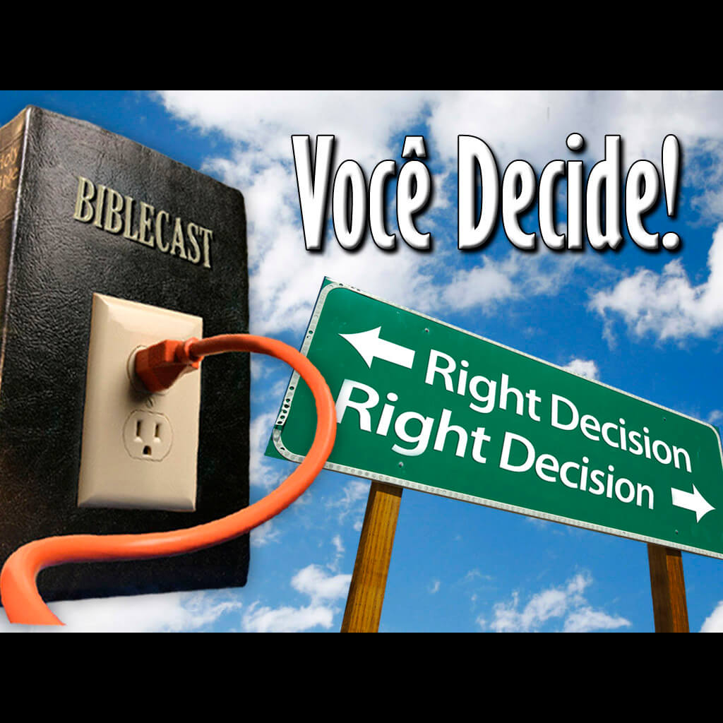 BibleCast #102 – Você Decide!