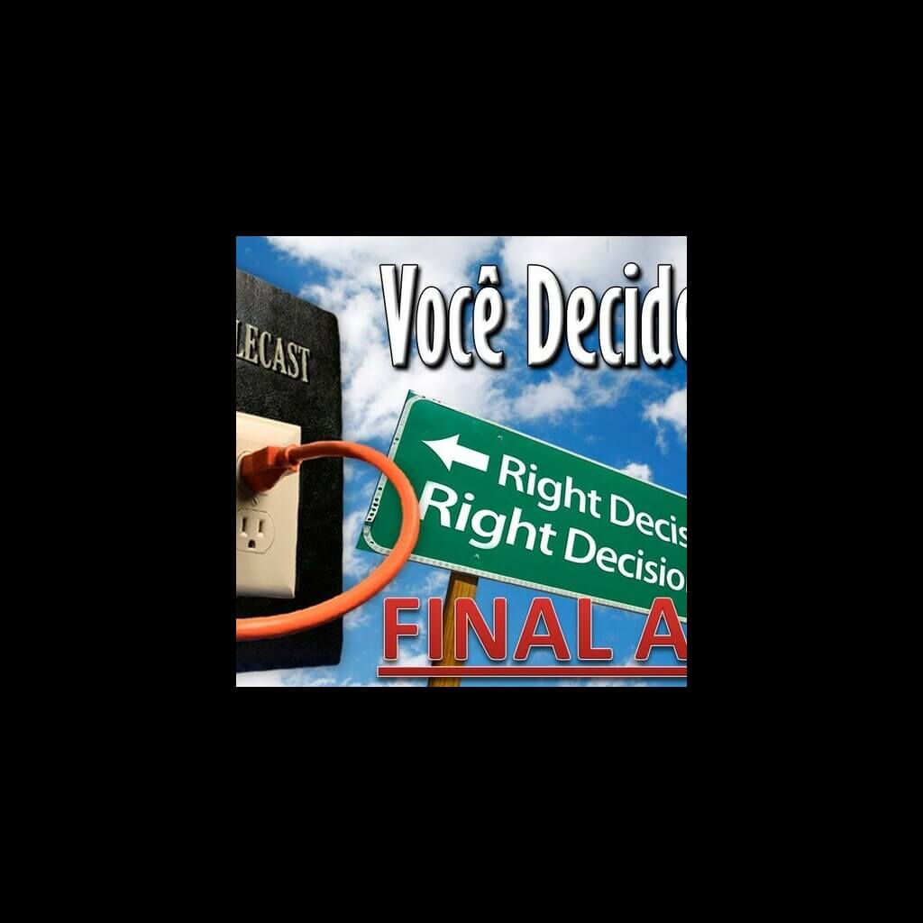 BibleCast #102a – Você Decide: FINAL A
