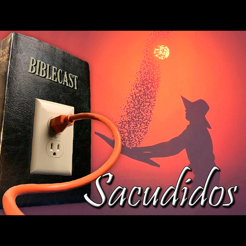 BibleCast #104 – Sacudidos