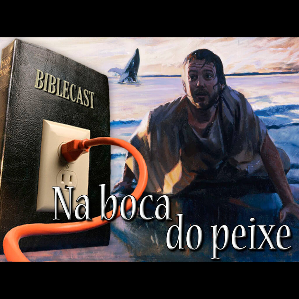 BibleCast #105 – Na Boca do Peixe