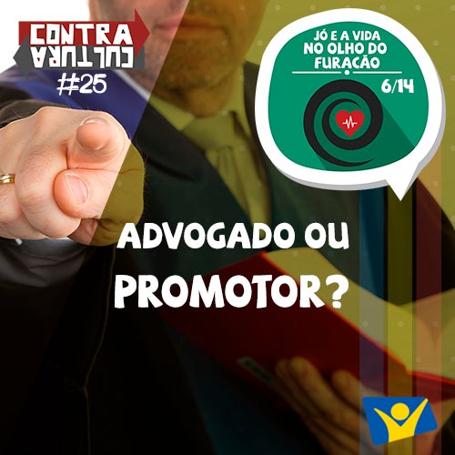 Advogado ou Promotor? | Jó e a Vida no Olho do Furacão – Ep.06 | #025