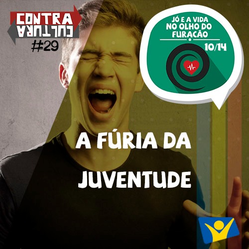 A fúria da juventude | Jó e a Vida no Olho do Furacão – Ep.10 | #029
