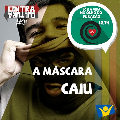 A máscara caiu | Jó e a Vida no Olho do Furacão – Ep.12 | #031