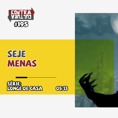Seje menas | Longe de Casa – Ep.05 | #195