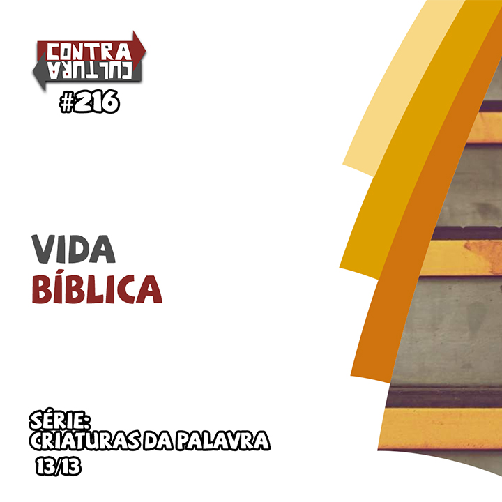 Vida Bíblica | Criaturas da Palavra – Ep.13 | #216