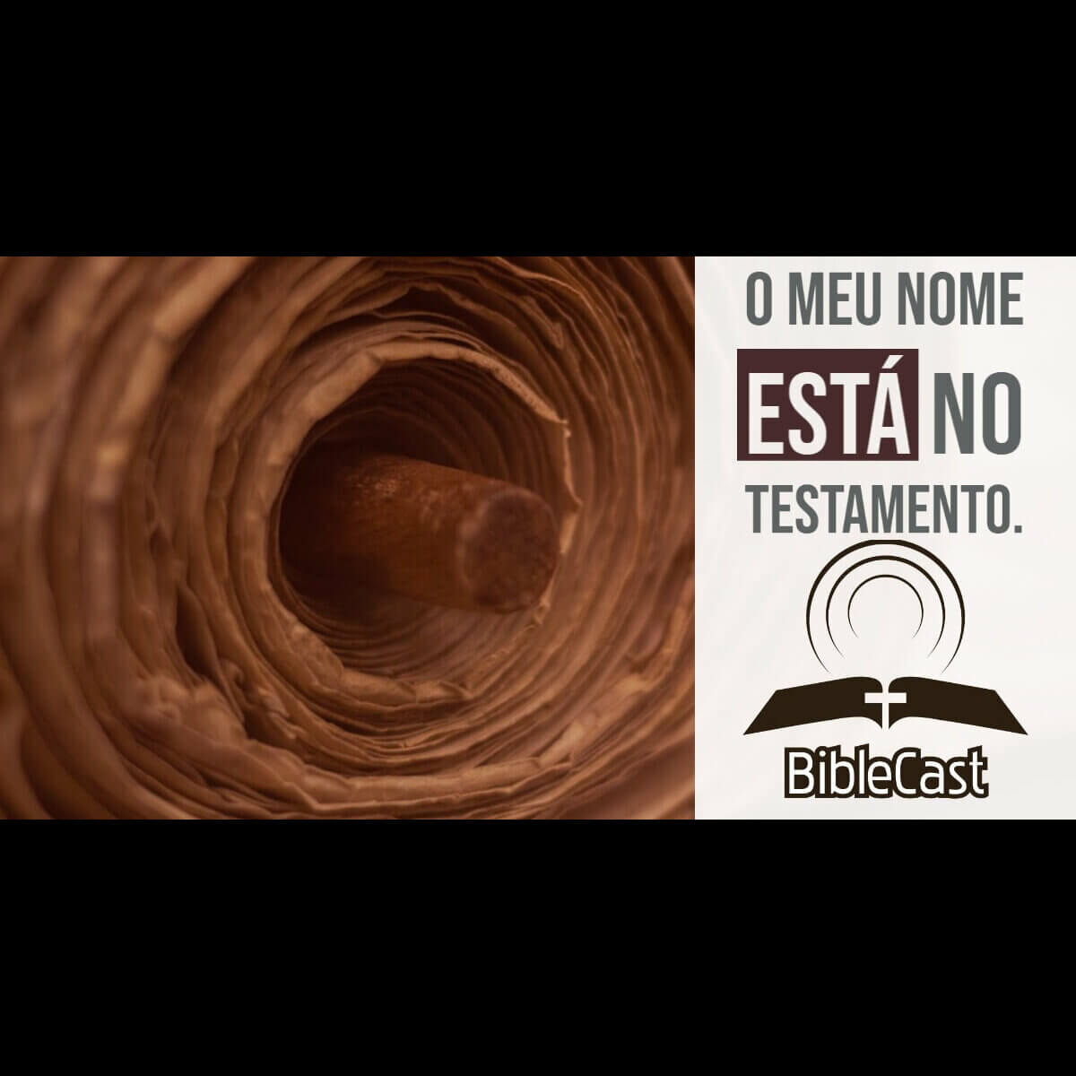 BibleCast #126 – O Meu Nome Está no Testamento