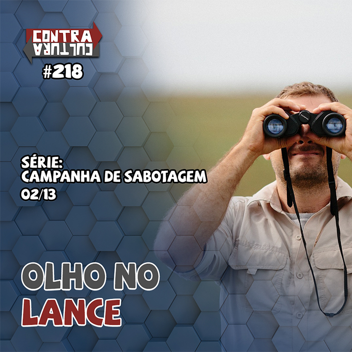 Olho no Lance | Campanha de Sabotagem – Ep.02 | #218