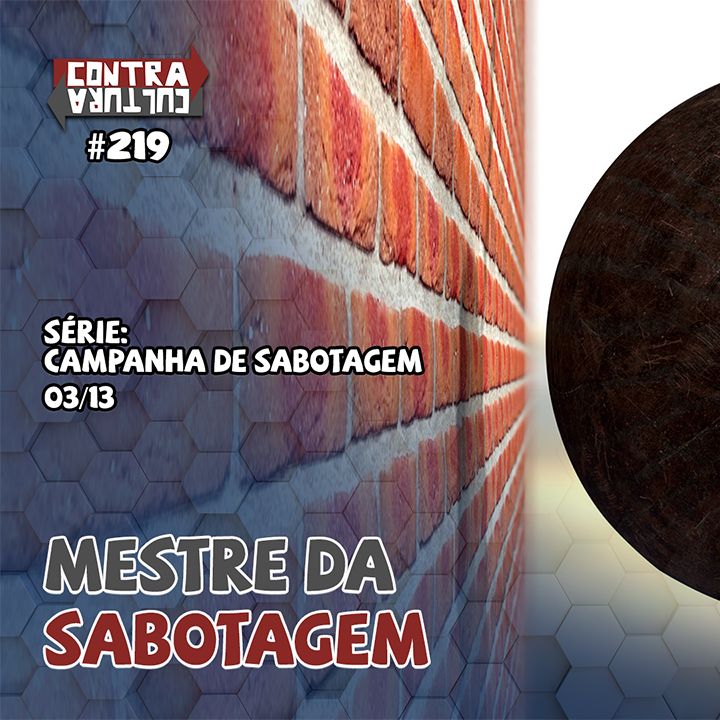 Mestre da Sabotagem | Campanha de Sabotagem – Ep.03 | #219