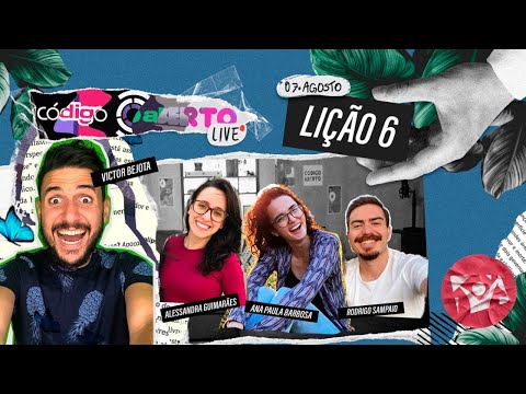 Código Aberto Live – Episódio 6 (Feat. Bejota, Alessandra Guimarães, Rodrigo Sampaio e Ana Paula)