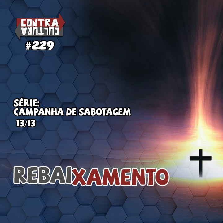 Rebaixamento | Campanha De Sabotagem – Ep.13 | #229