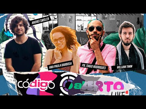 Código Aberto: Live – Episódio 12 (feat. William Timm, Ana Paula Barbosa e Andrei Coelho)