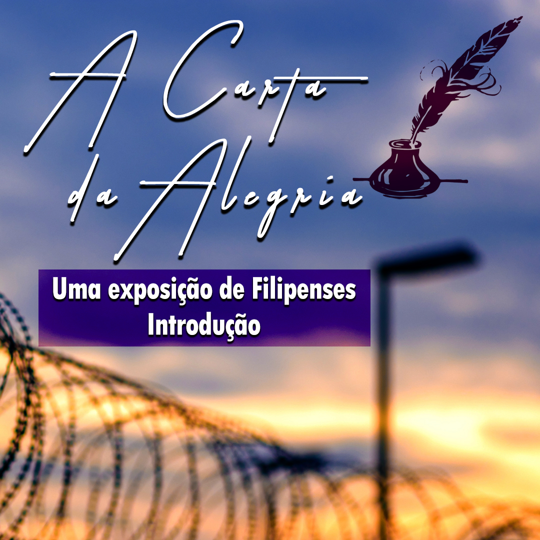 Paulo vai à terra de Alexandre, o Grande | Filipenses – A Carta da Alegria – Introdução
