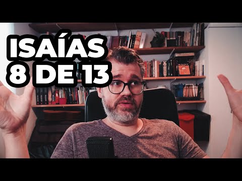 Isaías 8 de 13 – Consolem o Meu povo