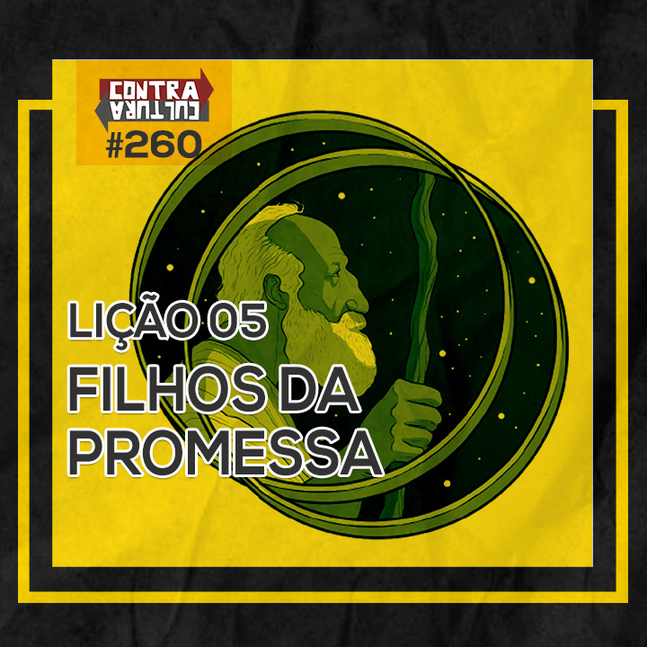Filhos da promessa | A PROMESSA: a aliança eterna de Deus – Ep.05 | #260