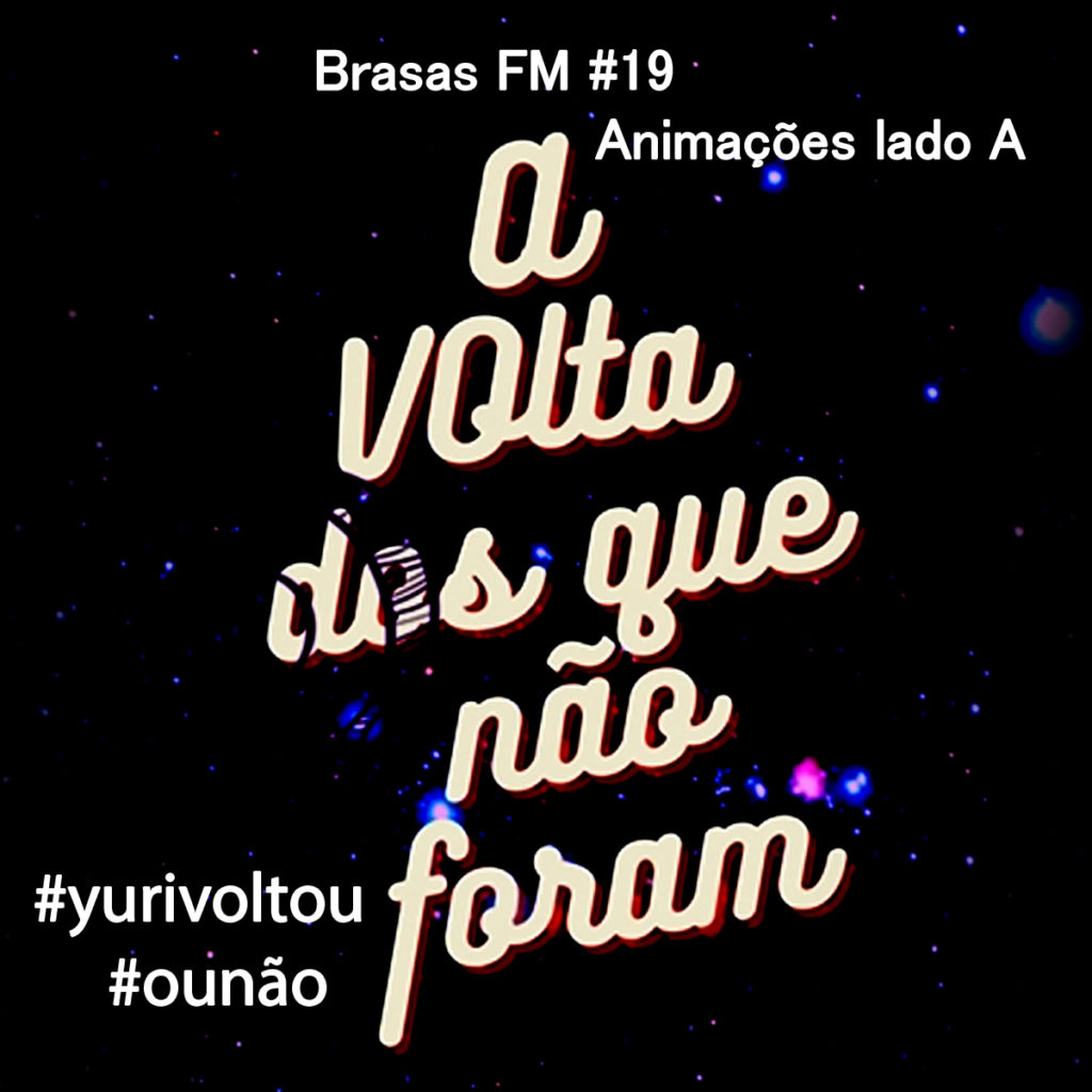 Brasas FM #19 – Músicas de Filmes em Animação – Lado A