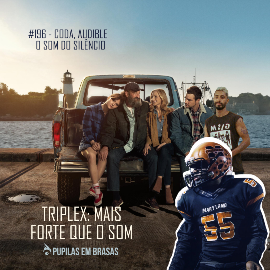 Pupilas em Brasas 196 – Triplex: Mais Forte Que o Som