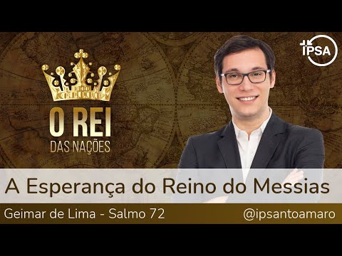 2. A Esperança do Reino do Messias  – Geimar de Lima