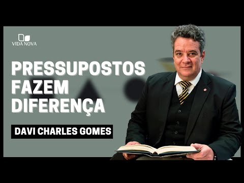 A IMPORTÂNCIA DE ANALISAR PRESSUPOSTOS | Davi Charles Gomes