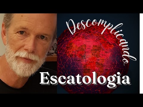 Descomplicando Escatologia