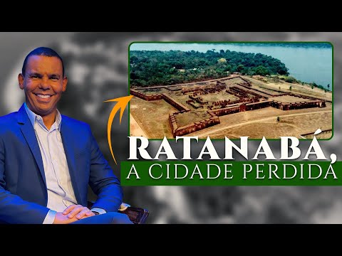RATANABÁ, A CIDADE PERDIDA #RodrigoSilva #ratanaba #Amazônia