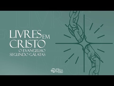 Advertência contra a falsa liberdade cristã (Gálatas 5:13-15) | Rev. Ericson Martins