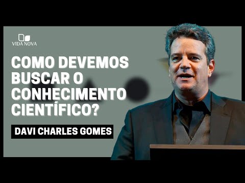 QUAL DEVE SER A MOTIVAÇÃO DA BUSCA DO CONHECIMENTO CIENTÍFICO? | Davi Charles Gomes