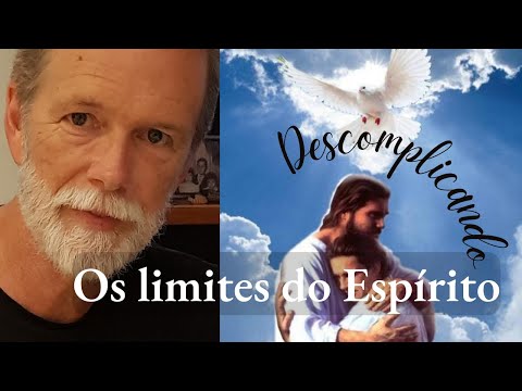 Descomplicando os limites do Espírito