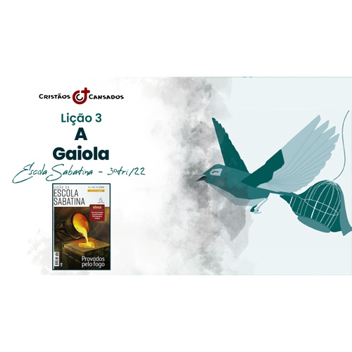 A Gaiola | Provados pelo Fogo – L03 | 3Tri22