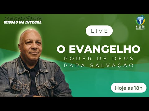 O Evangelho: poder de Deus para Salvação