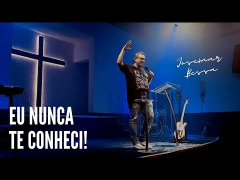 Eu Nunca Te Conheci!  | Josemar Bessa