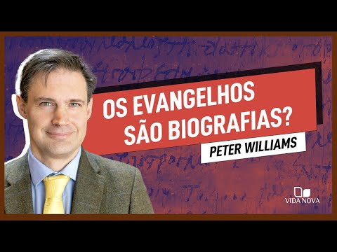 PODEMOS DIZER QUE OS EVANGELHOS SÃO BIOGRAFIAS DE JESUS? | Peter Williams