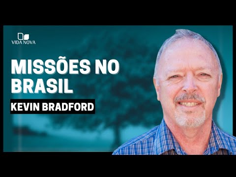 MISSIONÁRIOS DEVEM PRIORIZAR SEU PRÓPRIO PAÍS? | Kevin Bradford