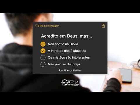# 02 Acredito em Deus, mas a verdade não é absoluta | Rev. Ericson Martins