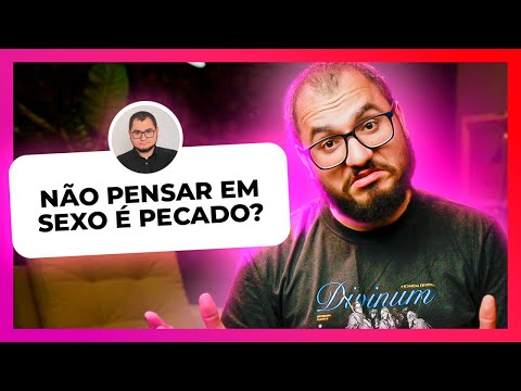 PODE TUDO ENTRE CASAIS? CASAR PRA VENCER O PECADO SEXUAL? ESPOSA CANSADA DA IGREJA?