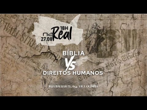 NA REAL – A Bíblia e os Direitos Humanos | Marco Brasil