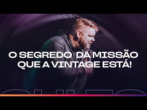 O Segredo da Missão que a Vintage está! – Pastor Jack