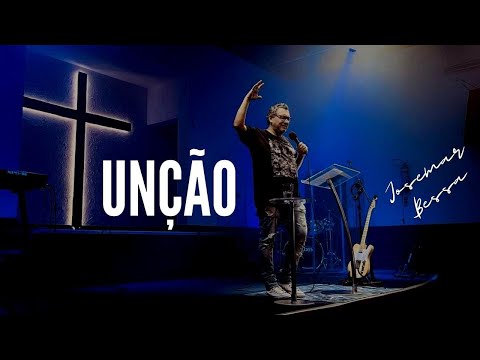 Unção | Josemar Bessa