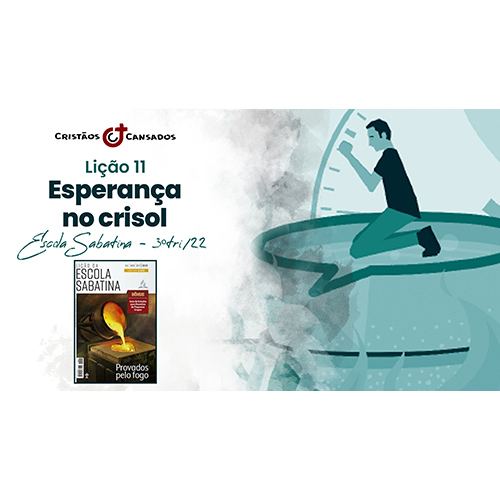 Esperando no crisol | Provados pelo Fogo – L11 | 3Tri22